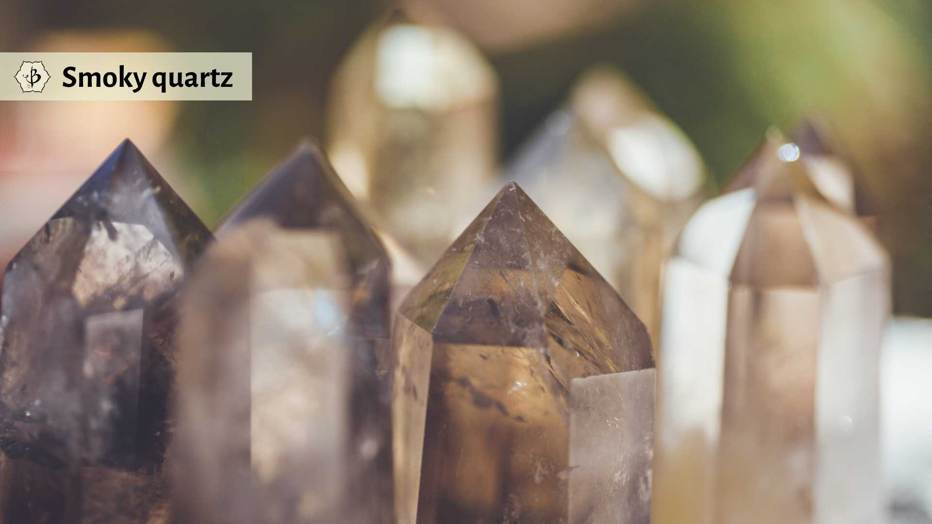 Smoky quartz for positive energy